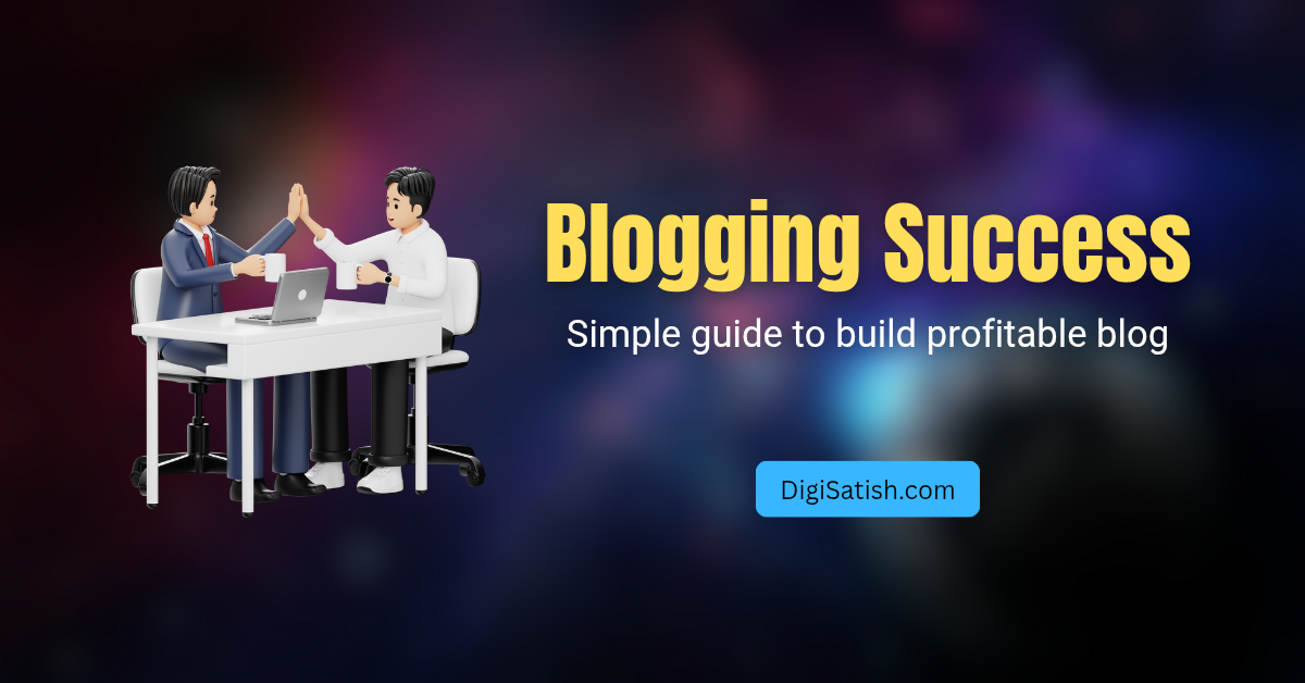 Blogging Success: Your Complete Guide to Building a Profitable Blog