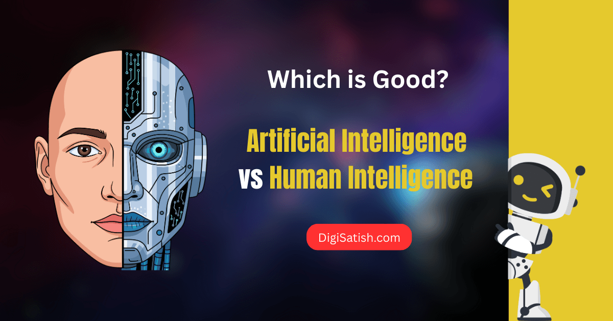 Artificial Intelligence vs Human Intelligence: Which is good? 8 Artificial Intelligence vs Human Intelligence