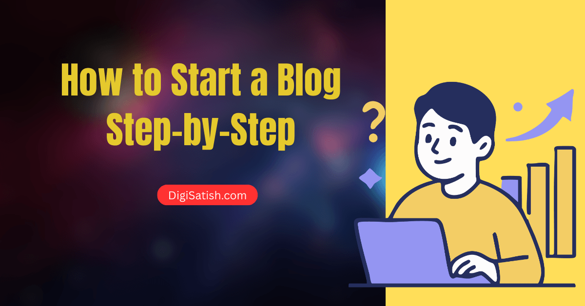 How to Start a Blog Step-by-Step